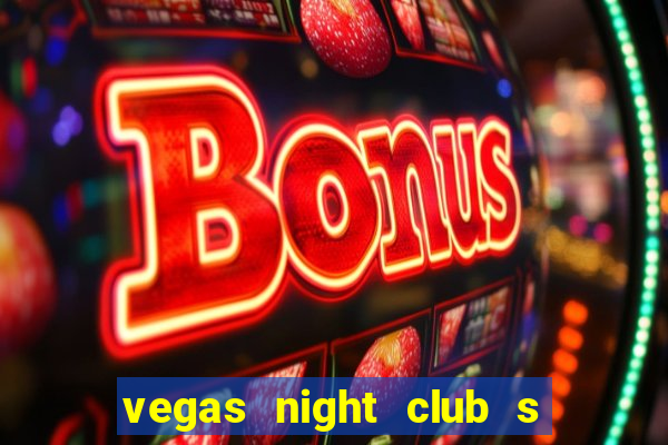 vegas night club s o louren o do sul